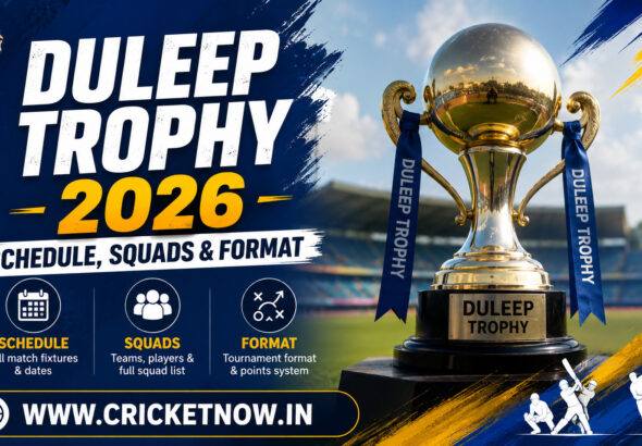 Duleep Trophy 2026 Schedule, Squads & Format