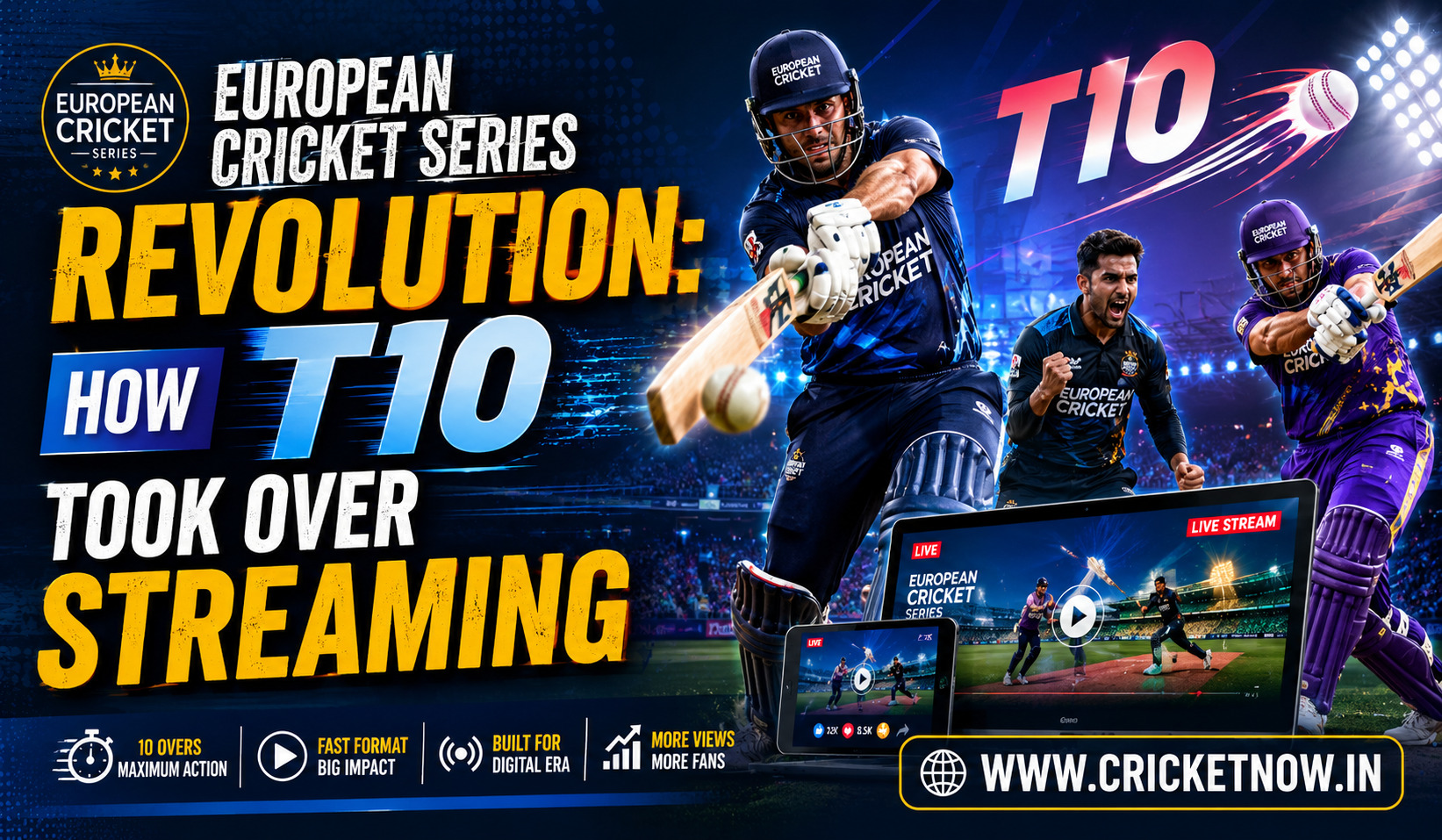 European Cricket Series Revolution How T10 Took Over Streaming