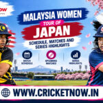 Malaysia Women Tour of Japan Schedule, Matches and Series Highlights